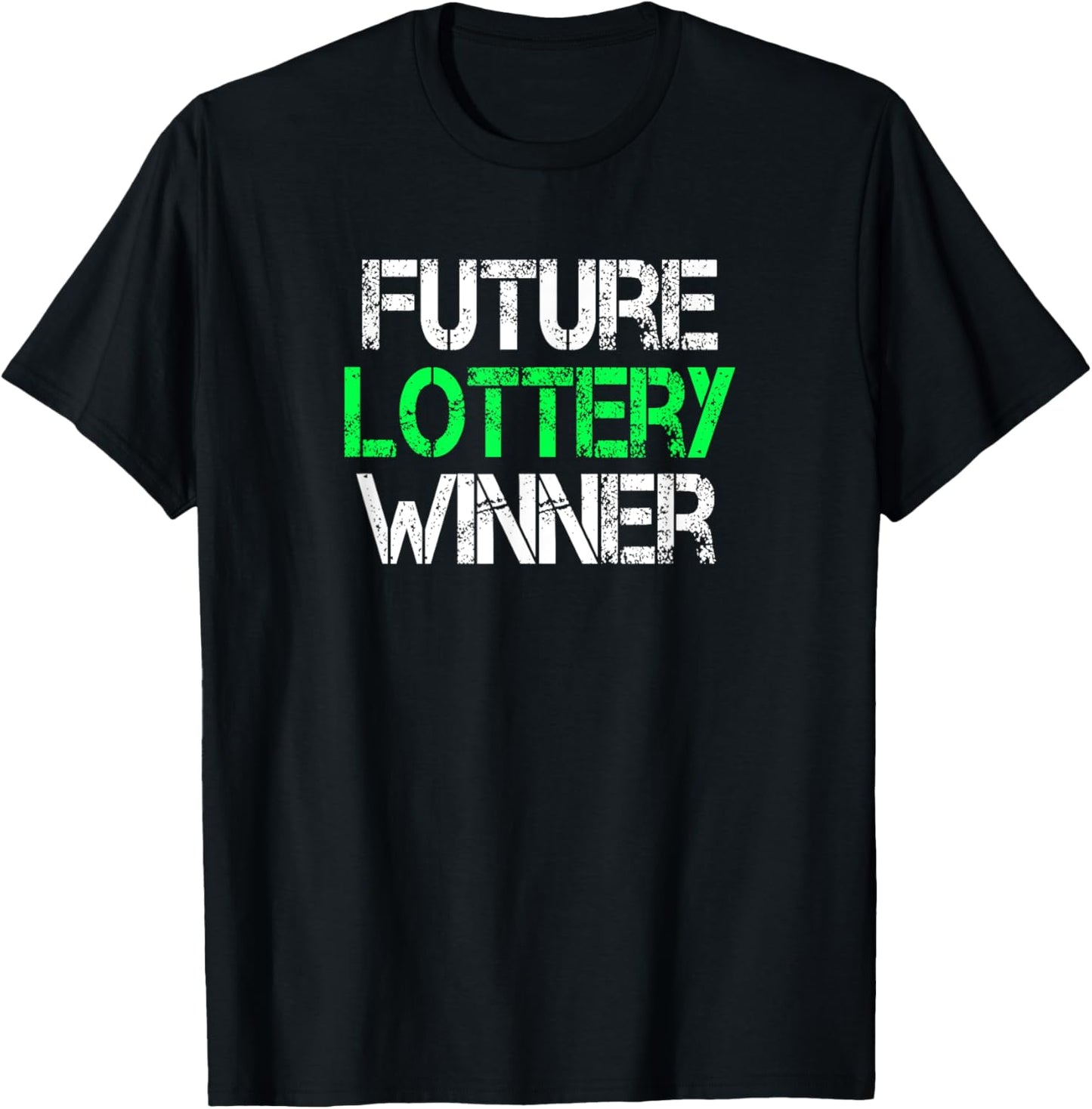 Funny Lottery Lover Scratch Off Future Lottery Winner T-Shirt - T-Shirt | Black