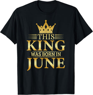 This King Was Born In June Boys Birthday Celebration T-Shirt - T-Shirt | Black