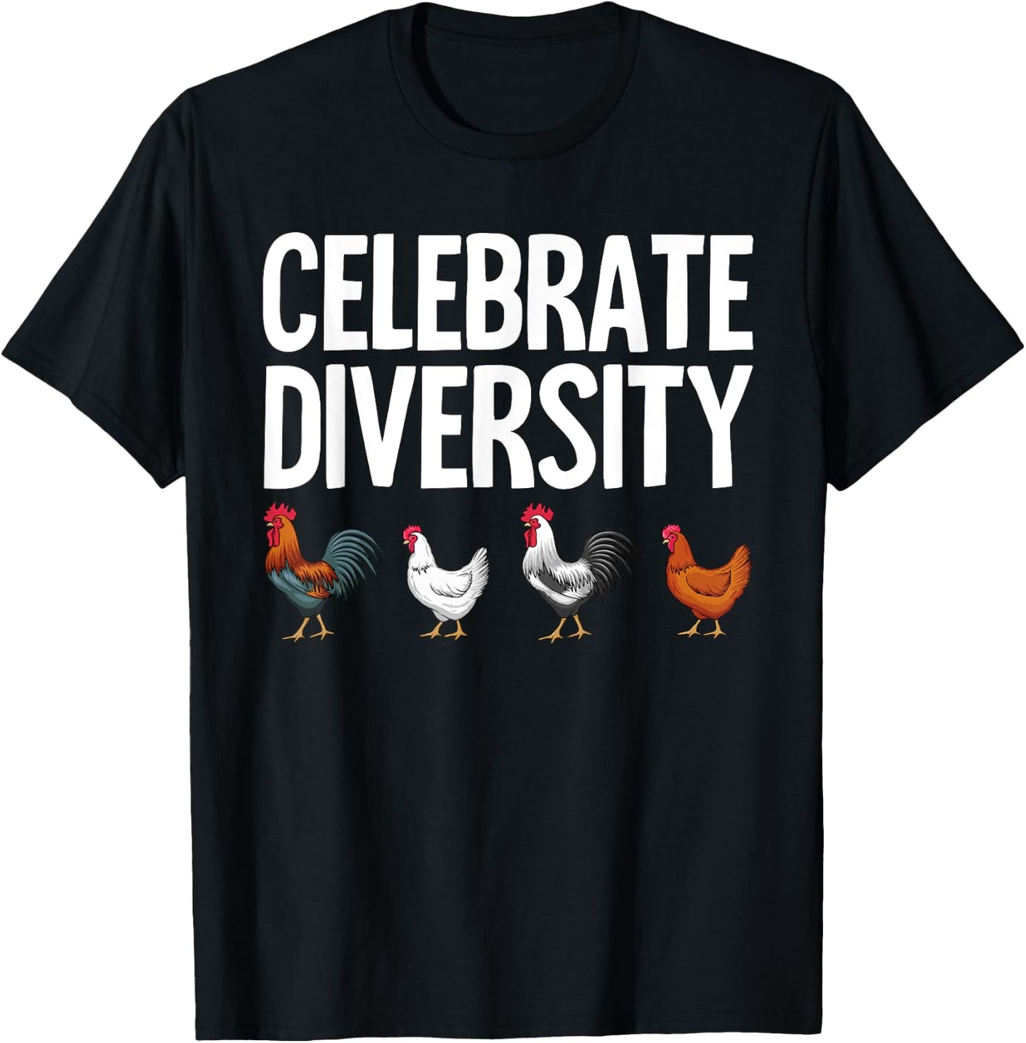 Funny Chicken Lover Gift Men Women Cool Celebrate Diversity T-Shirt - T-Shirt | Black
