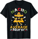 Nacho Average Nurse Cinco De Mayo Mexican T-Shirt - T-Shirt | Black