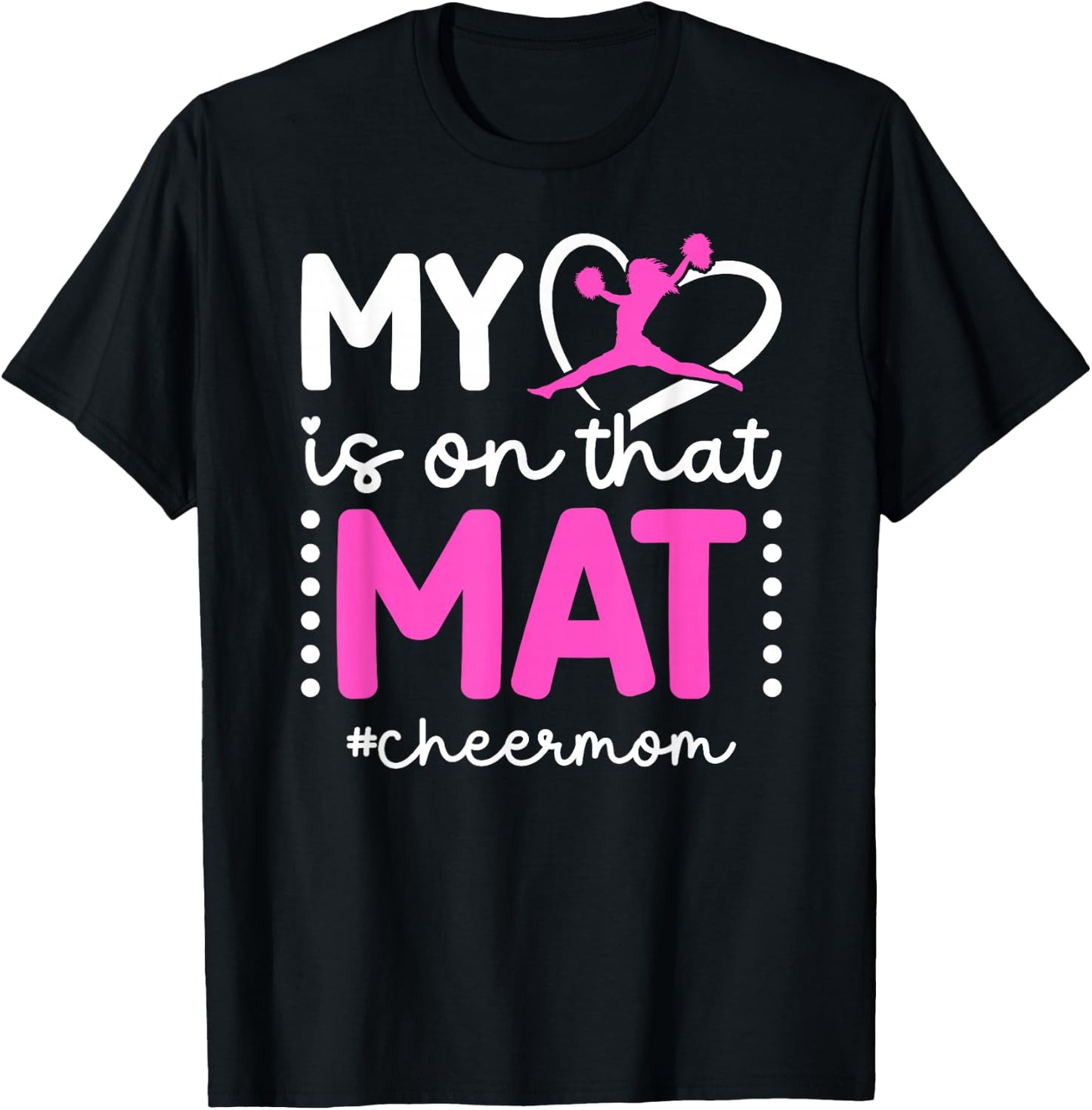 On That Mat Cheer Mom Cheerleading Mom Of A Cheerleader Mama T-Shirt - T-Shirt | Black
