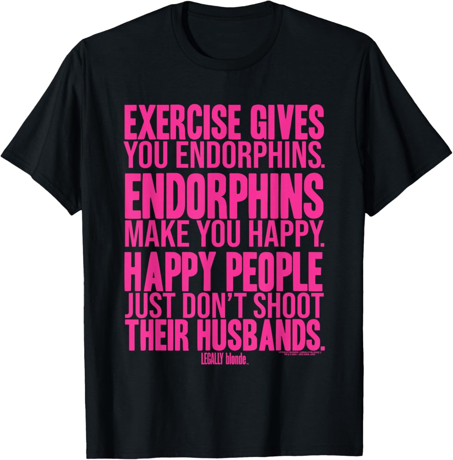 Legally Blonde Endorphins T-Shirt - T-Shirt | Black