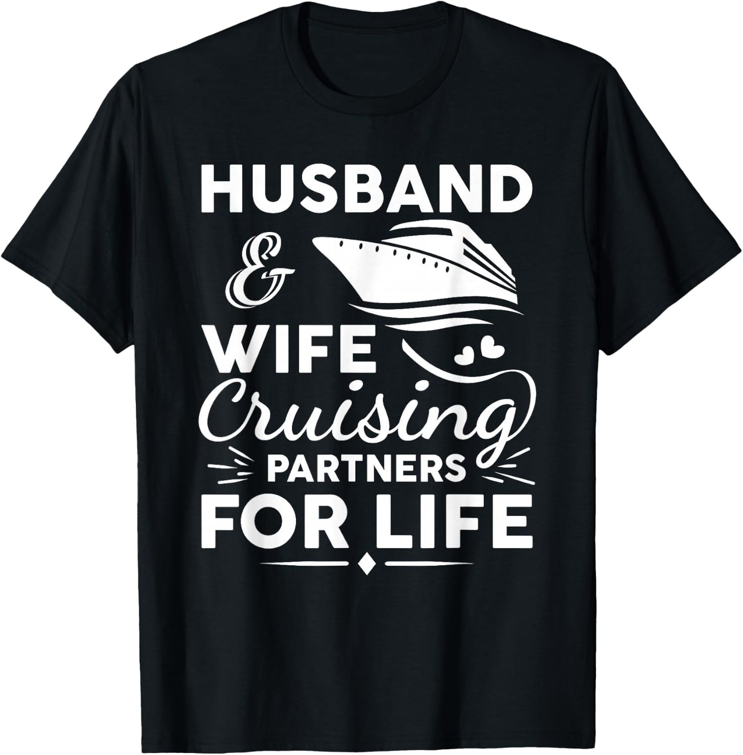 Funny Cruising Design For Husband Wife Couples Cruise Ship T-Shirt - T-Shirt | Black