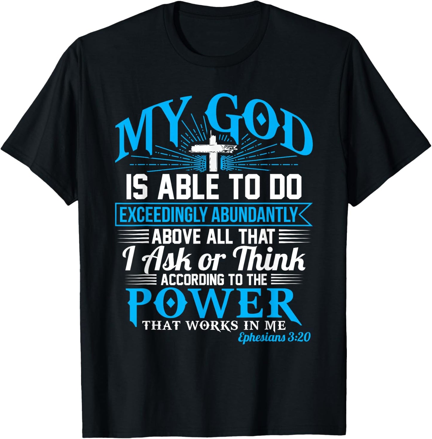 Exceedingly Abundantly Ephesians 3:20 Christian T-Shirt - T-Shirt | Black