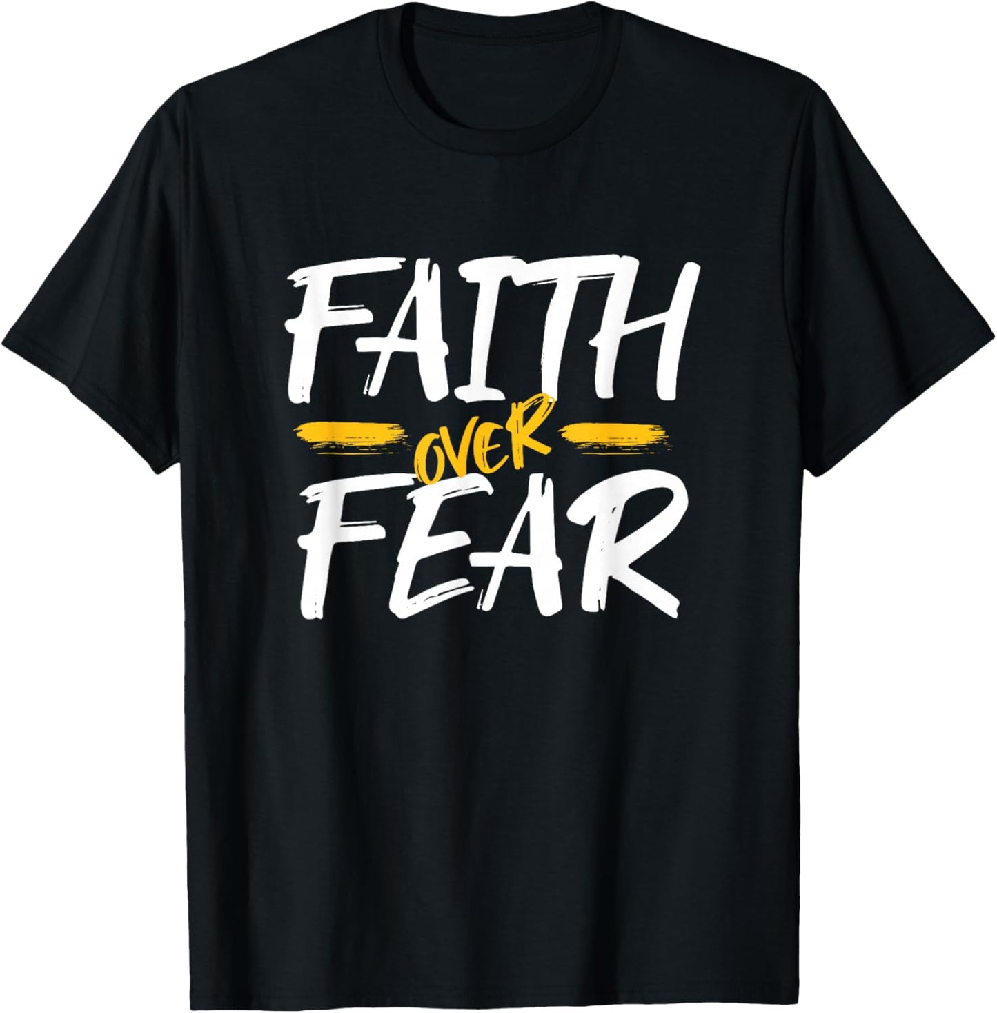 Faith Over Fear, Christian Saying T-Shirt - T-Shirt | Black