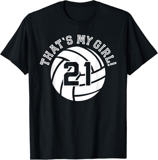 Unique That's My Girl #21 Volleyball Player Mom or Dad Gifts T-Shirt - T-Shirt | Black
