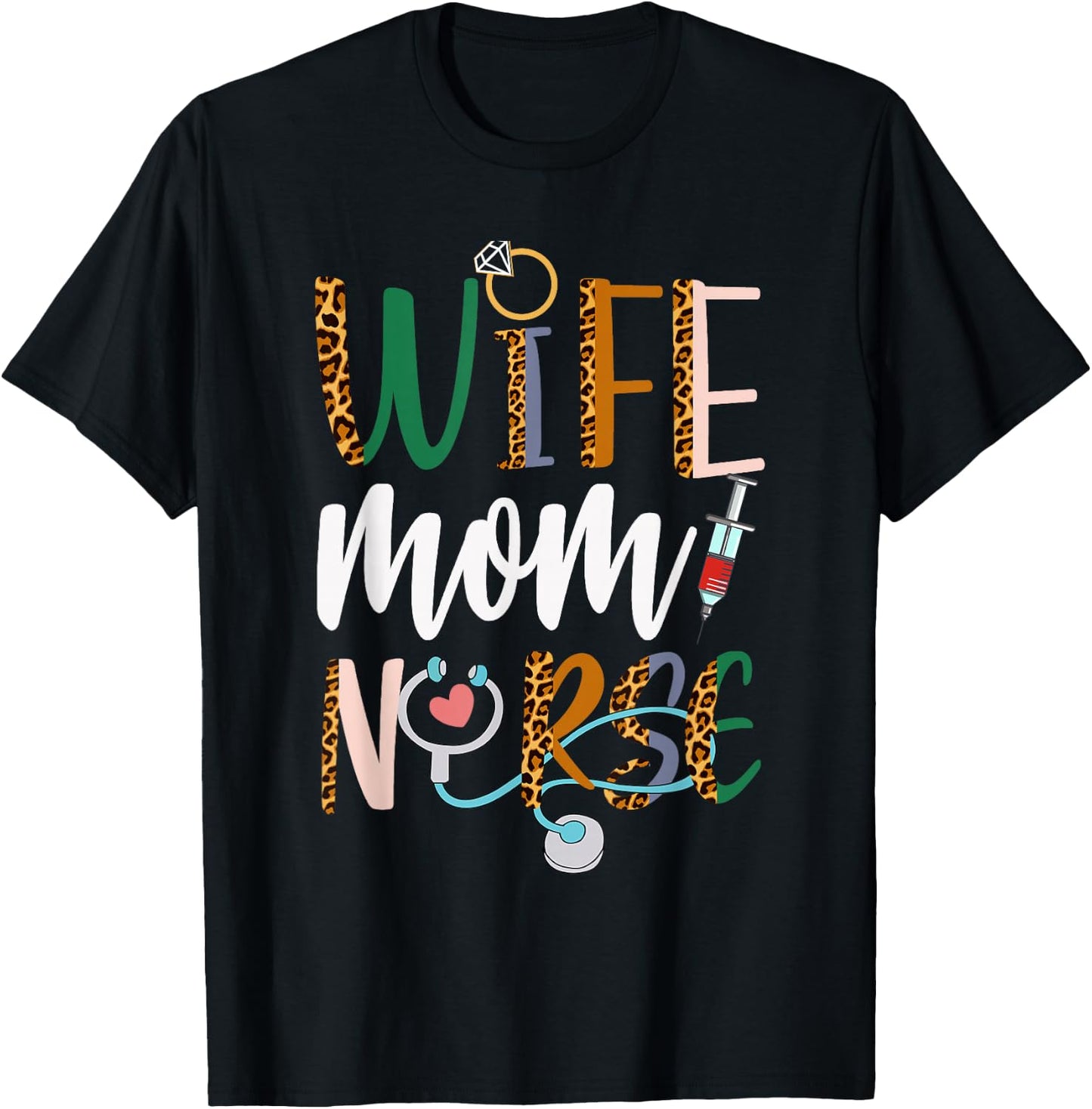 Wife Mom Nurse RN LPN Mothers Day For Nurses T-Shirt - T-Shirt | Black