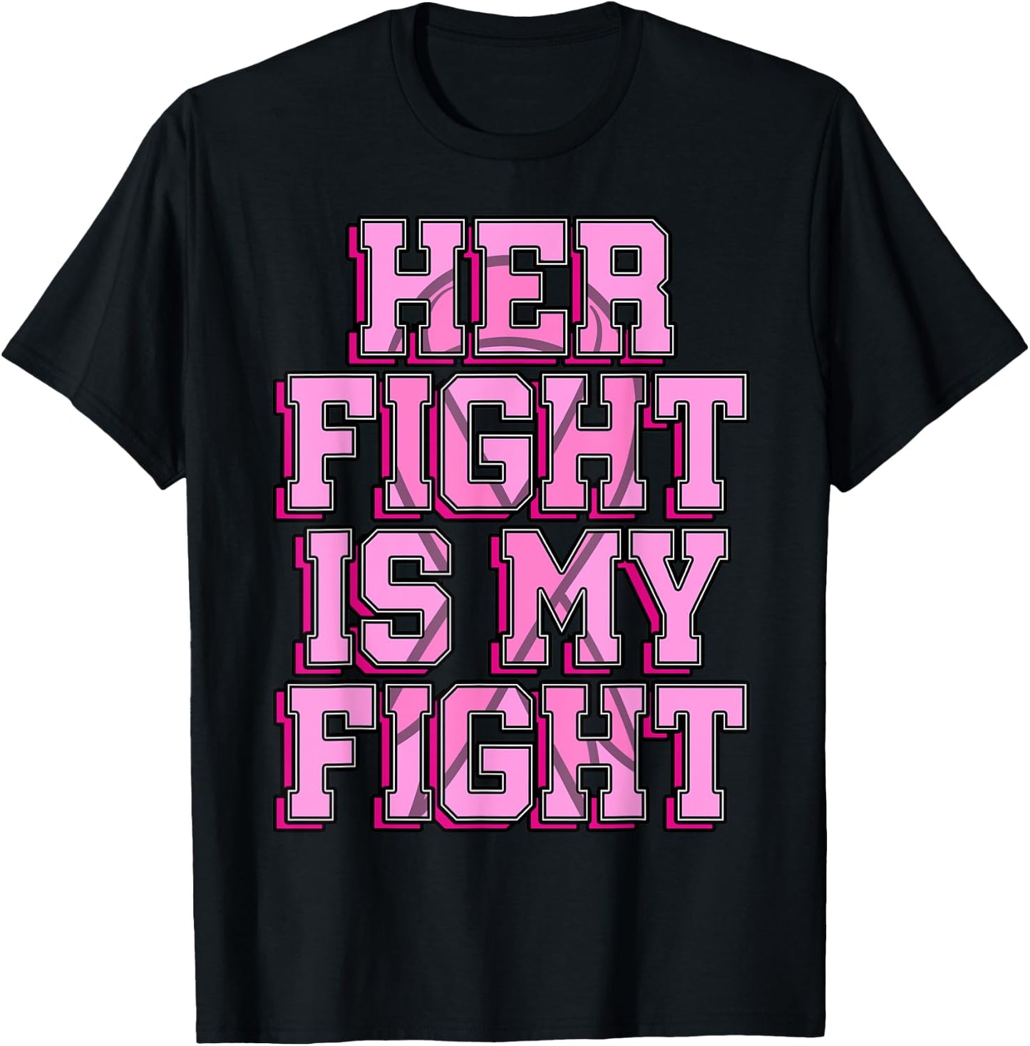 Her Fight Is My Fight Breast Cancer Shirt Chemotherapy Gift T-Shirt - T-Shirt | Black