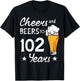 Cheers And Beers to 102 years anniversary 102nd Birthday T-Shirt - T-Shirt | Black