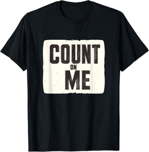 Cool Look with this Speech Costume for Count on me Lovers T-Shirt - T-Shirt | Black