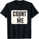 Cool Look with this Speech Costume for Count on me Lovers T-Shirt - T-Shirt | Black
