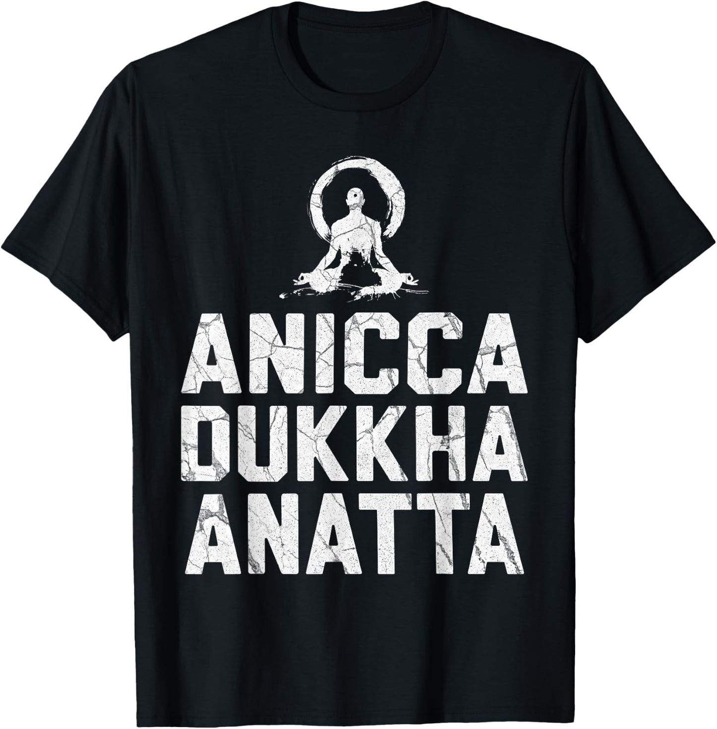 Anicca Dukkha Anatta Buddhist Meditation T-Shirt - T-Shirt | Black