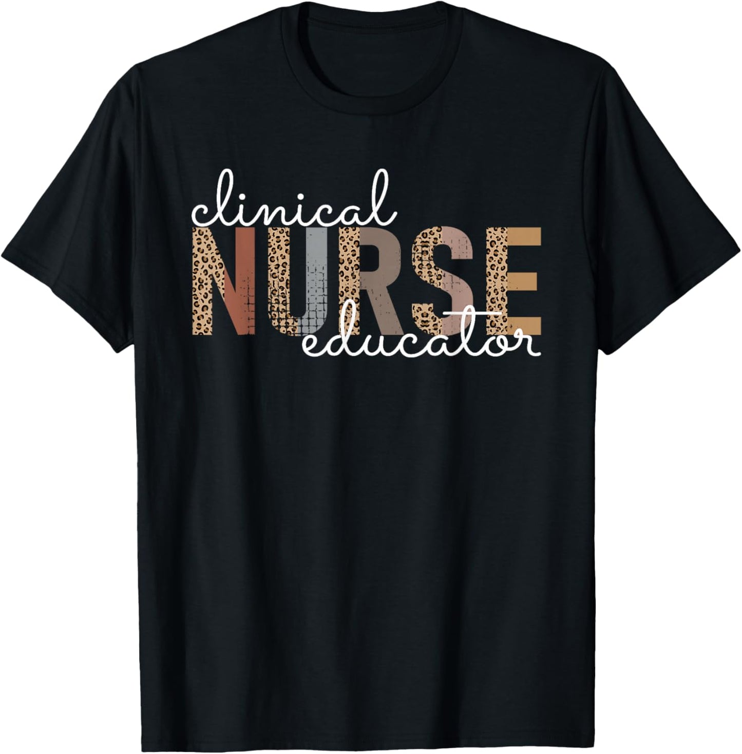 Clinical Nurse Educator Nursing Instructor Appreciation T-Shirt - T-Shirt | Black