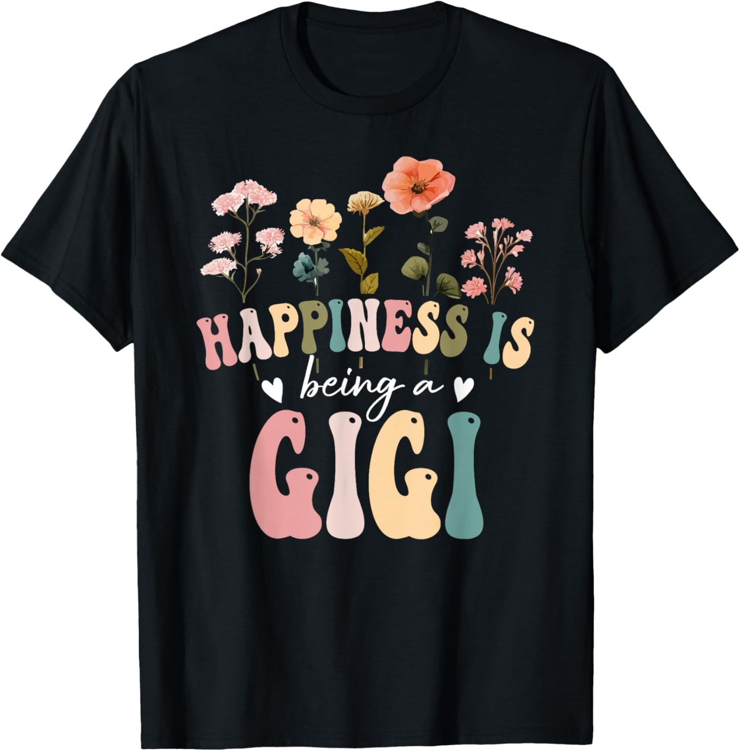 Happiness is Being a Gigi Floral Design Gigi Mother's Day T-Shirt - T-Shirt | Black