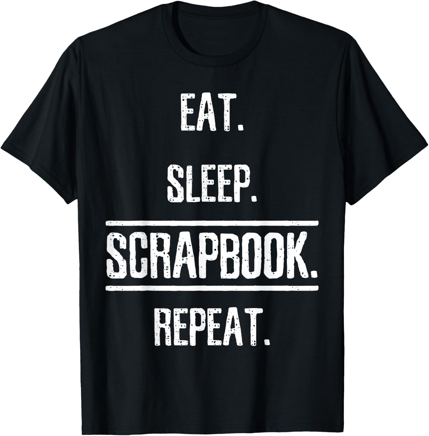 Eat Sleep Scrapbooking Scrapbook Gift T-Shirt - T-Shirt | Black