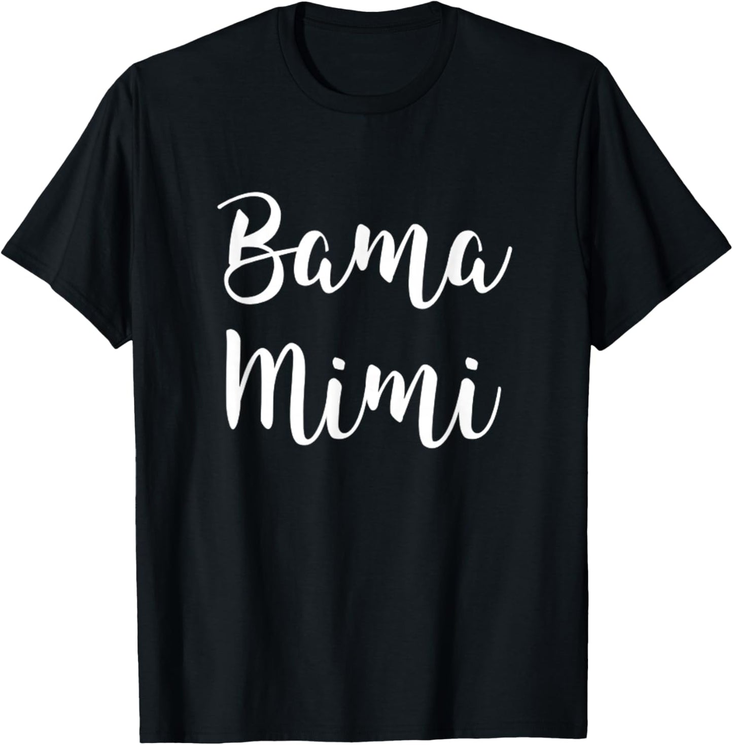 Bama Mimi Alabama Southern Roots Birmingham Mobile Grandma T-Shirt - T-Shirt | Black