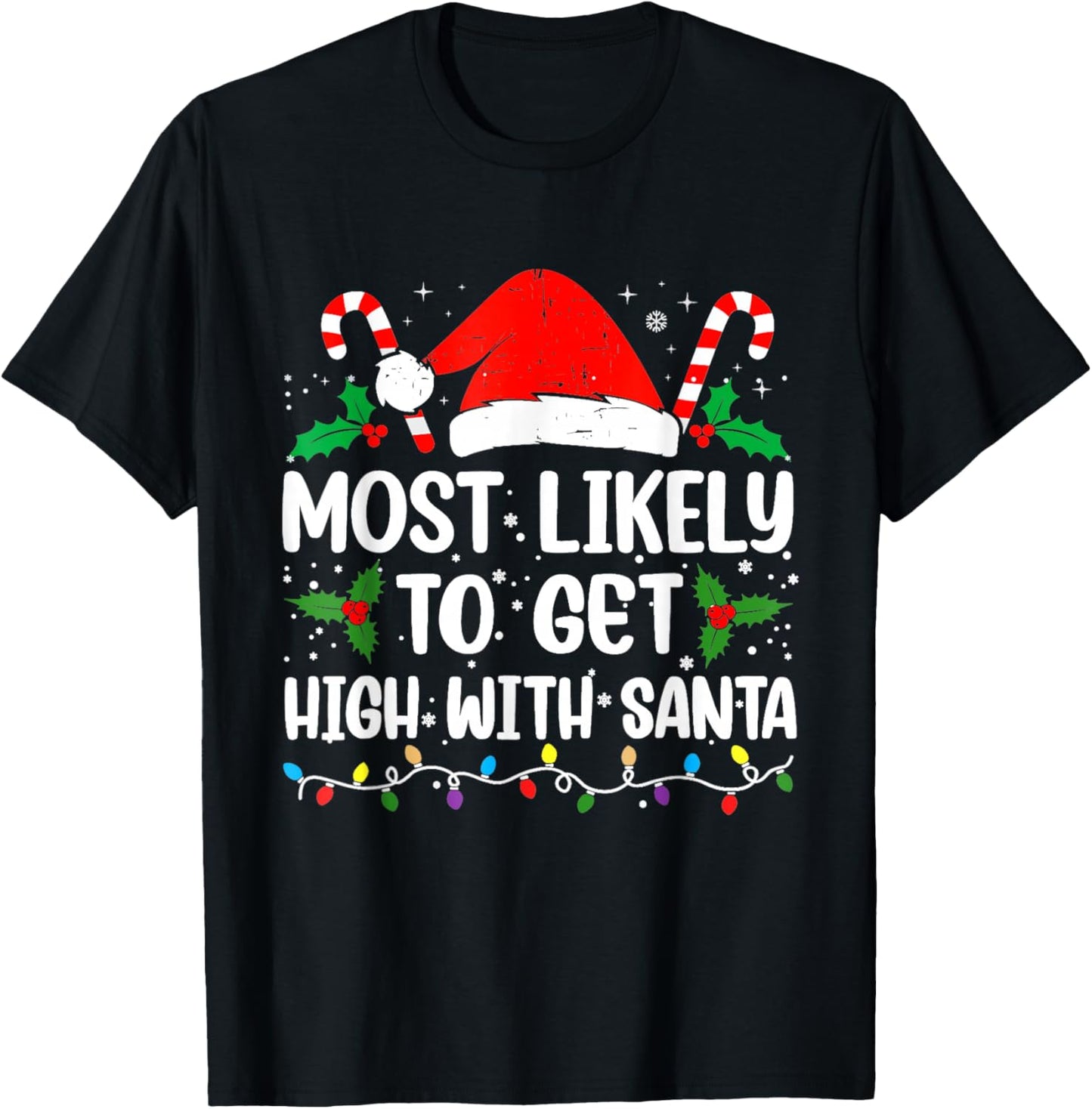 Retro Most Likely To Get High With Santa Christmas Funny T-Shirt - T-Shirt | Black