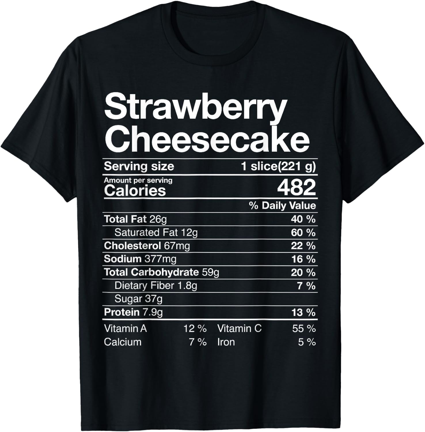 Strawberry Cheesecake Nutrition Facts Thanksgiving Gift T-Shirt - T-Shirt | Black
