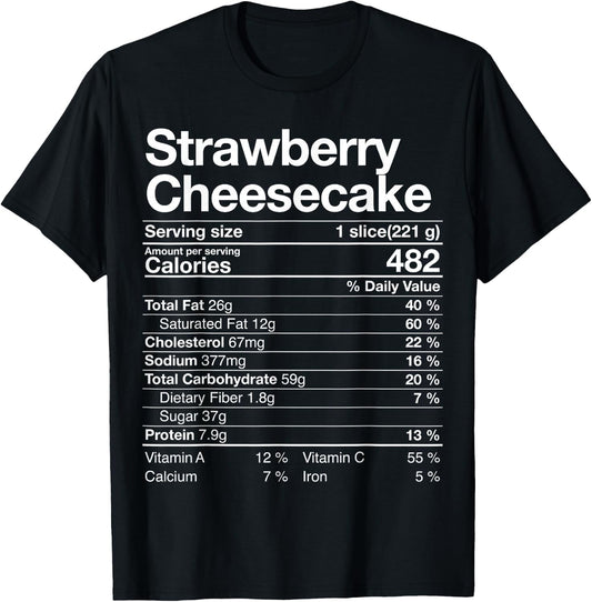 Strawberry Cheesecake Nutrition Facts Thanksgiving Gift T-Shirt - T-Shirt | Black