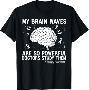 My Brain Waves Are So Powerful Doctors Study Them Men Women T-Shirt - T-Shirt | Black