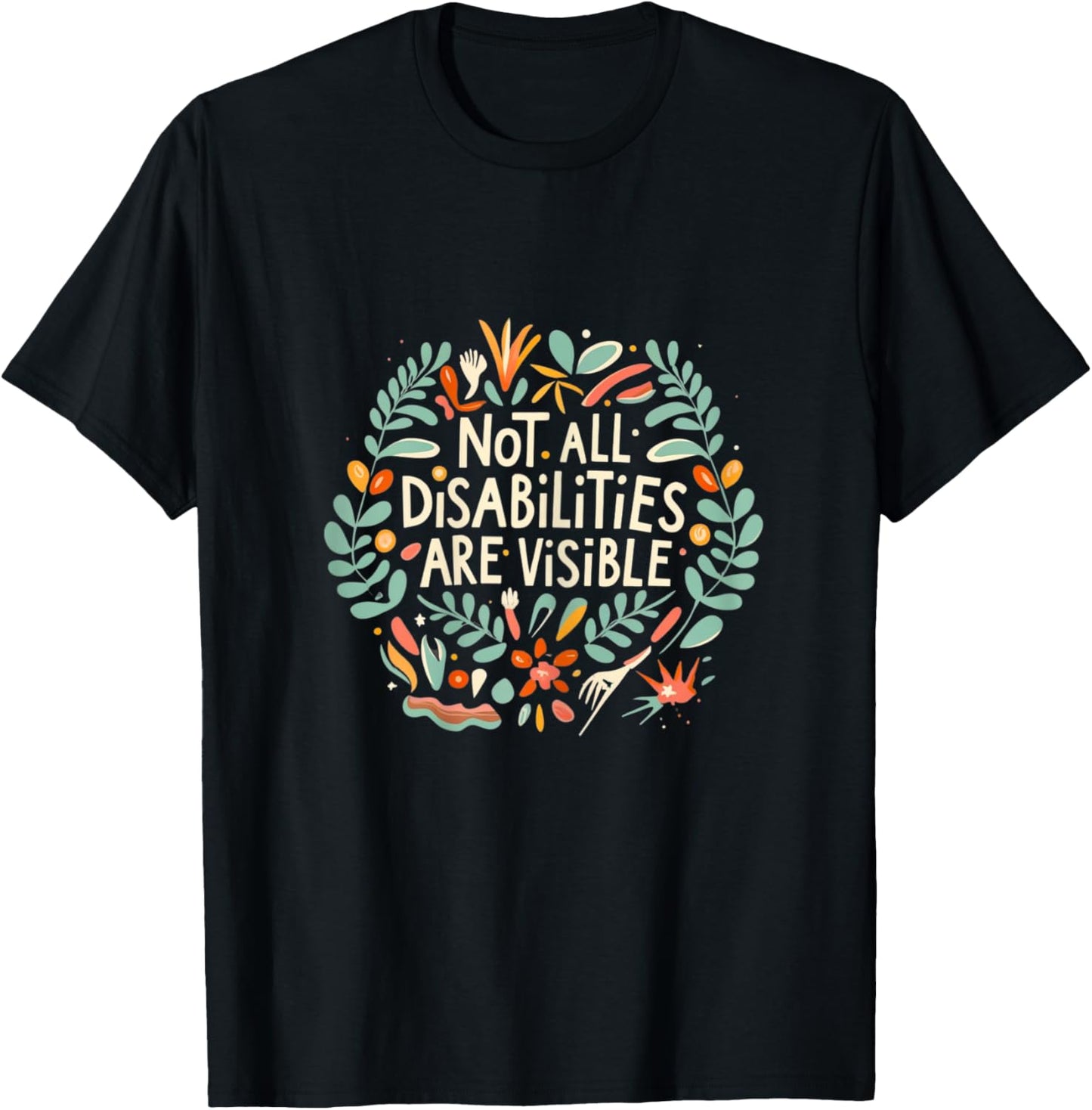 Not all disabilities are visible floral invisible illness T-Shirt - T-Shirt | Black