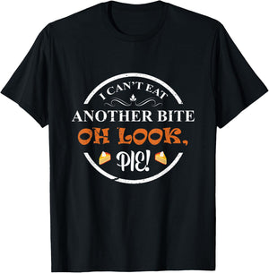 I Can't Eat Another Bite Oh Look Pie Thanksgiving Funny T-Shirt - T-Shirt | Black