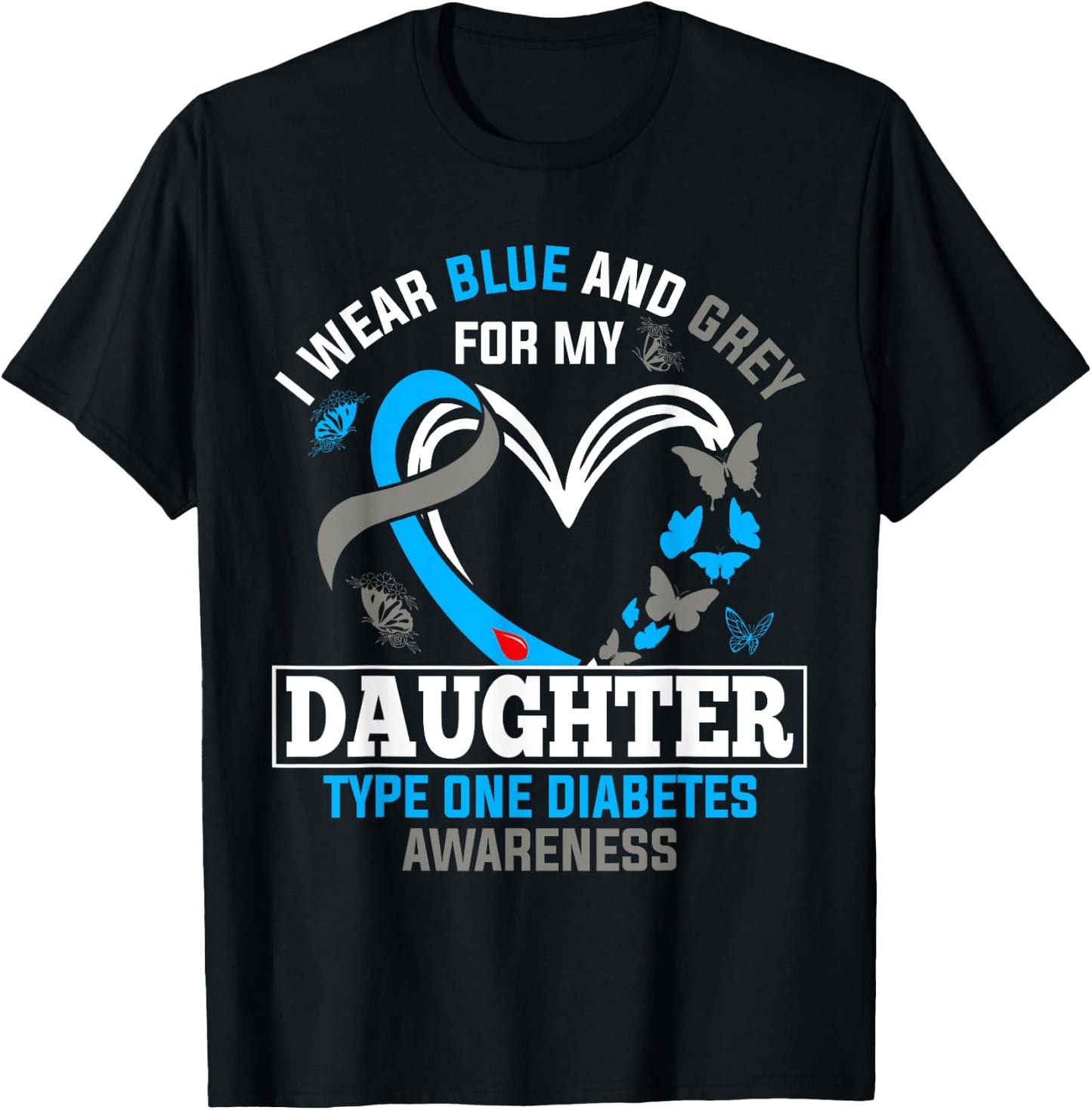I Wear Blue & Gray For My Daughter Type One Diabetes T-Shirt - T-Shirt | Black