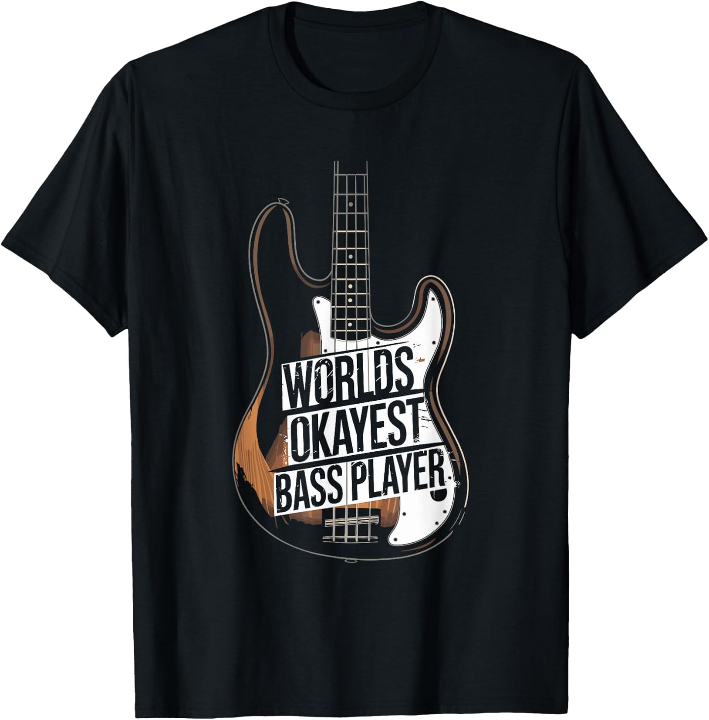 Worlds Okayest Bass Player, Bassist and Bass Guitar Player T-Shirt - T-Shirt | Black