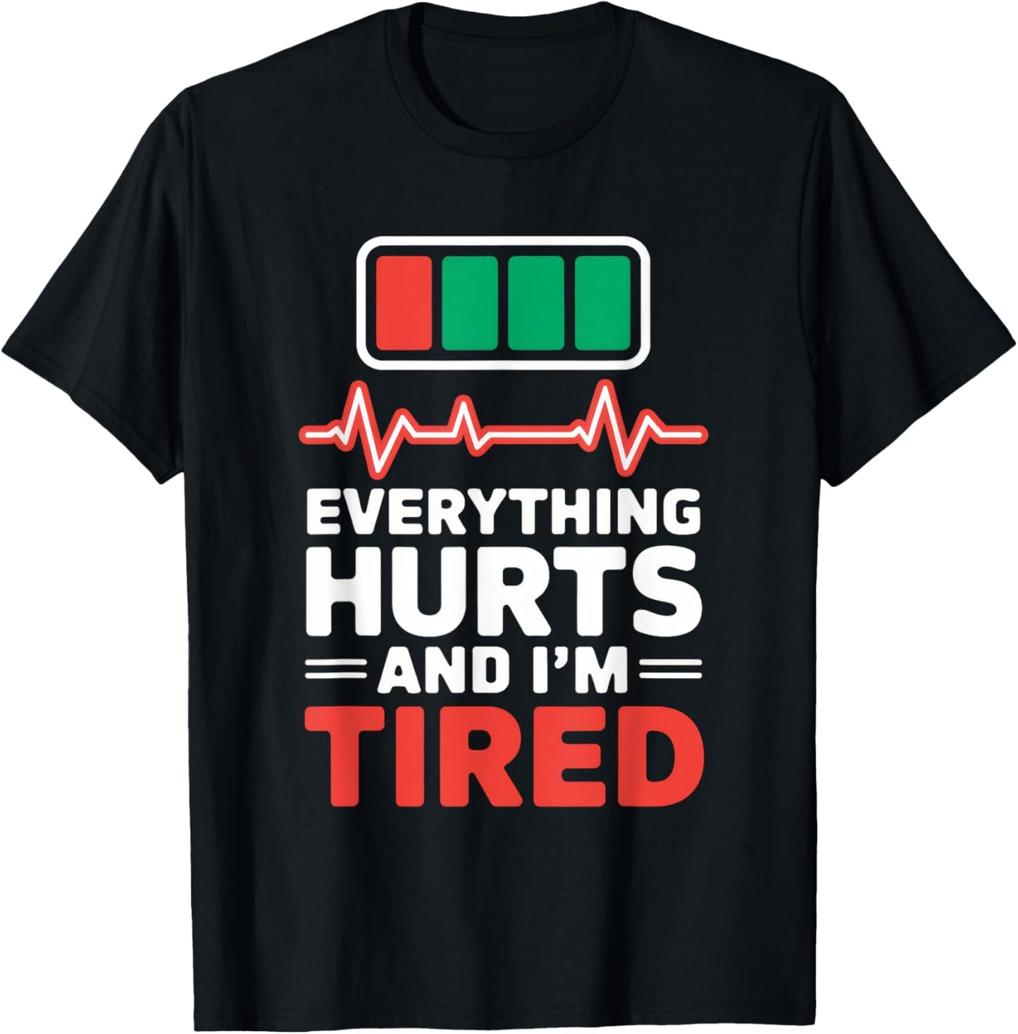 Everything Hurts And I'm Tired Nurse Everything Hurts And T-Shirt - T-Shirt | Black