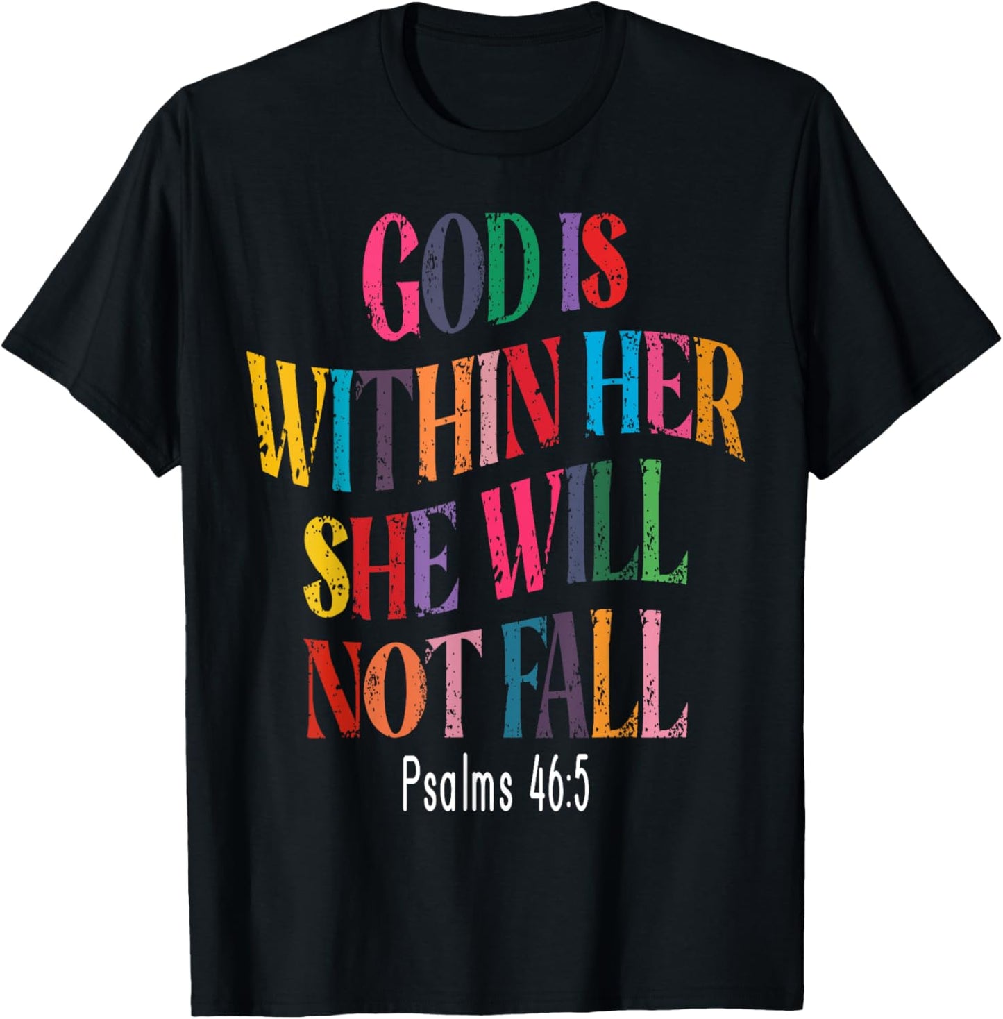 Psalms 46:5 God Is Within Her, She Will Not Fall T-Shirt - T-Shirt | Black