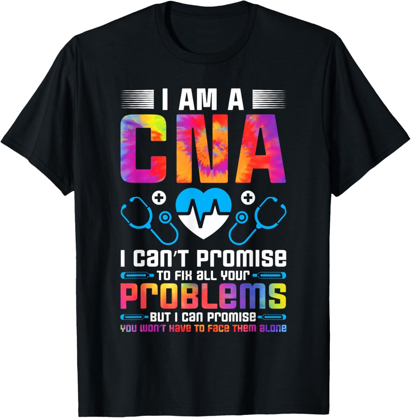 Certified Nursing Assistant Healthcare Tie Dye I Am a CNA T-Shirt - T-Shirt | Black