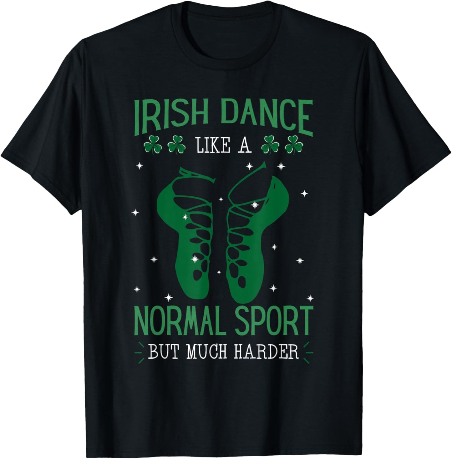 Irish Dance Festival Ceili Instructor Stepdance Sport Dancer T-Shirt - T-Shirt | Black
