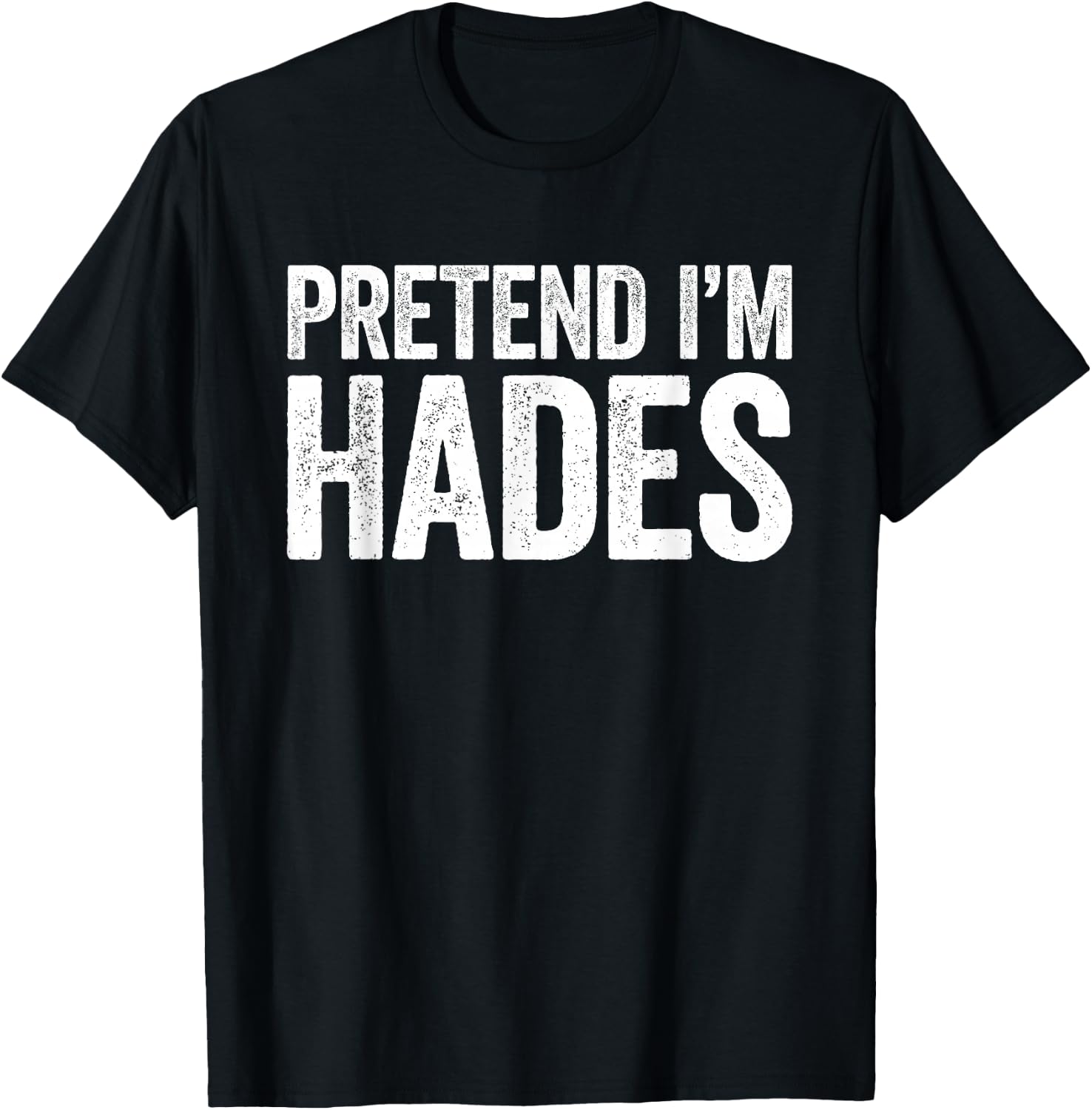 Pretend I'm Hades Shirt Adult Kids Men Women Costume T-Shirt - T-Shirt | Black