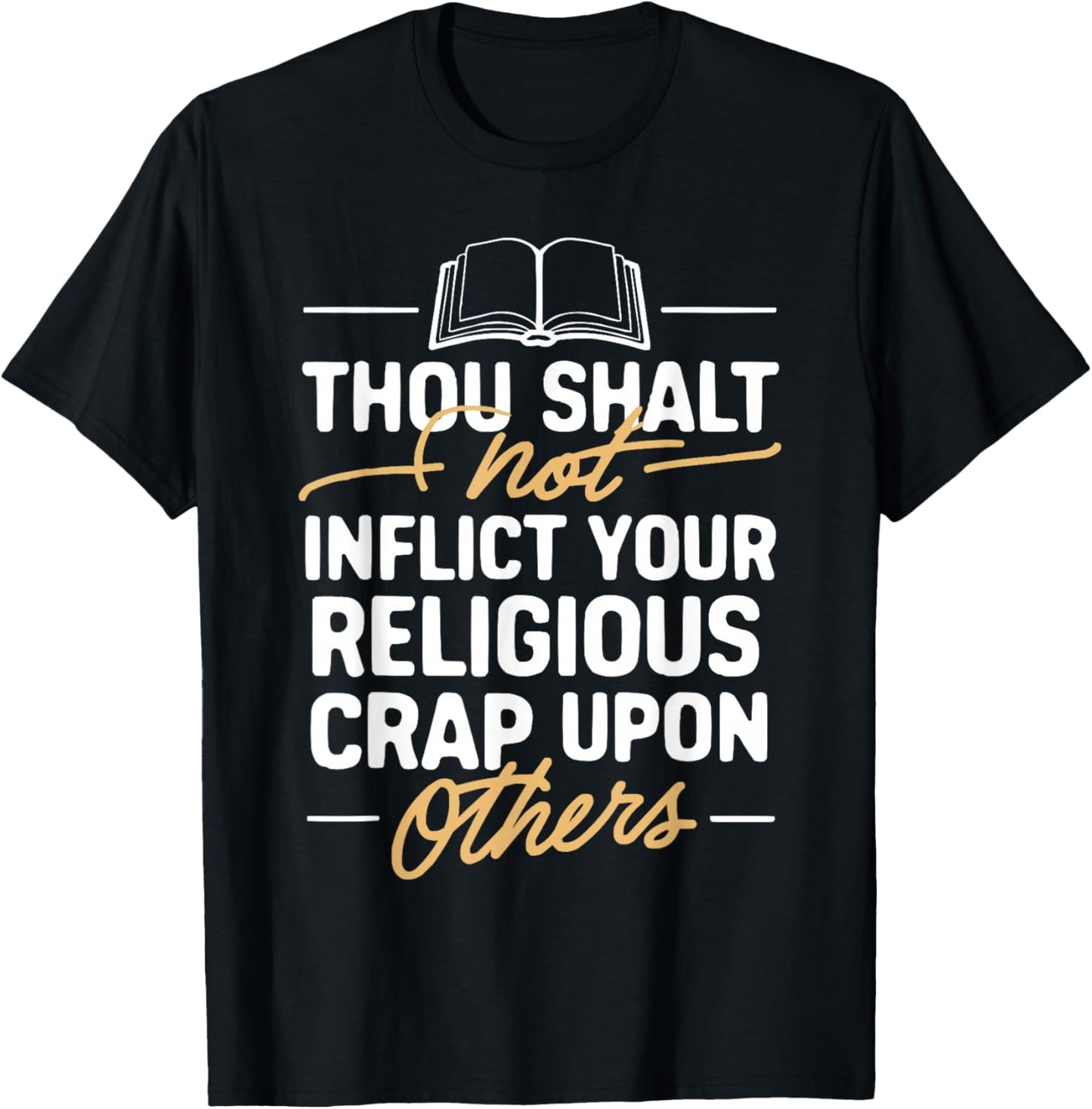 Atheism Anti-Religion Agnostic Freethinker Atheist T-Shirt - T-Shirt | Black
