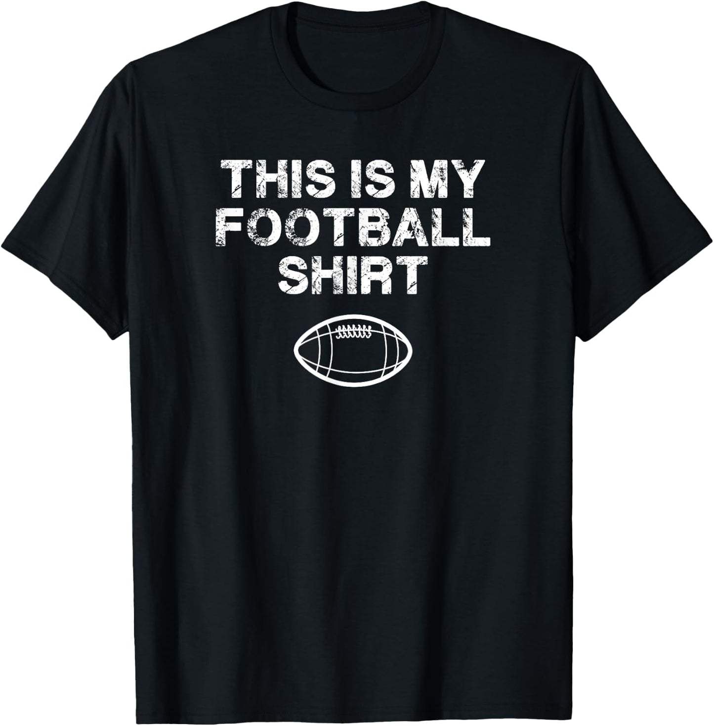 This Is My Football Shirt Love Football Sports Fans T-Shirt - T-Shirt | Black
