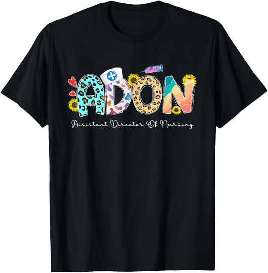 ADON Assistant Director Of Nursing Director T-Shirt - T-Shirt | Black