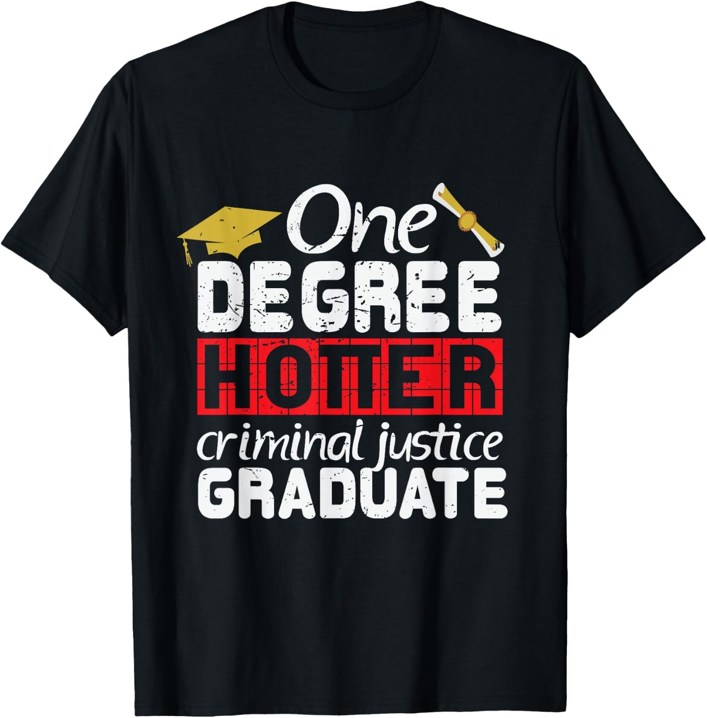 Graduation Criminal Justice Major Graduate Shirt Gift T-Shirt - T-Shirt | Black