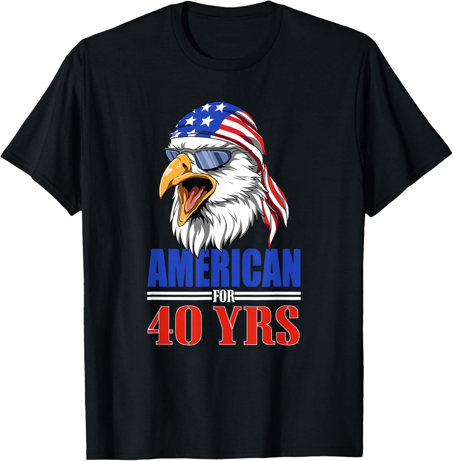 Funny 40th Birthday - USA Eagle Patriotic Gift Men T-Shirt - T-Shirt | Black