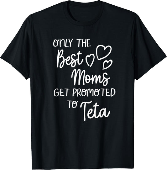 The Best Moms Get Promoted To Teta for Arabic Syrian Grandma T-Shirt - T-Shirt | Black