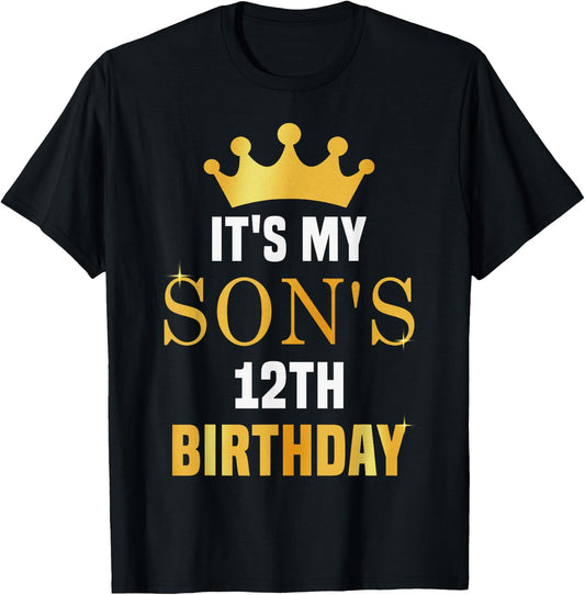 Its My Son's 12th Birthday 12 Years Old Golden Bday T-Shirt - T-Shirt | Black