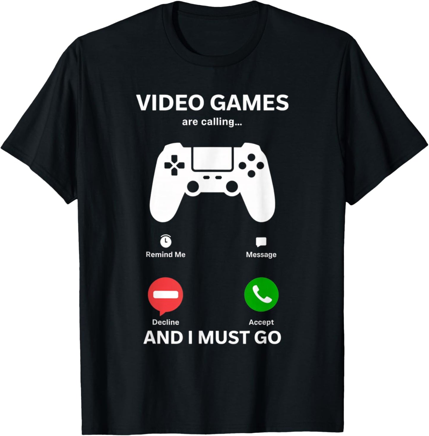 Video Games are Calling and I Must Go Funny Gamer Men Boys T-Shirt - T-Shirt | Black