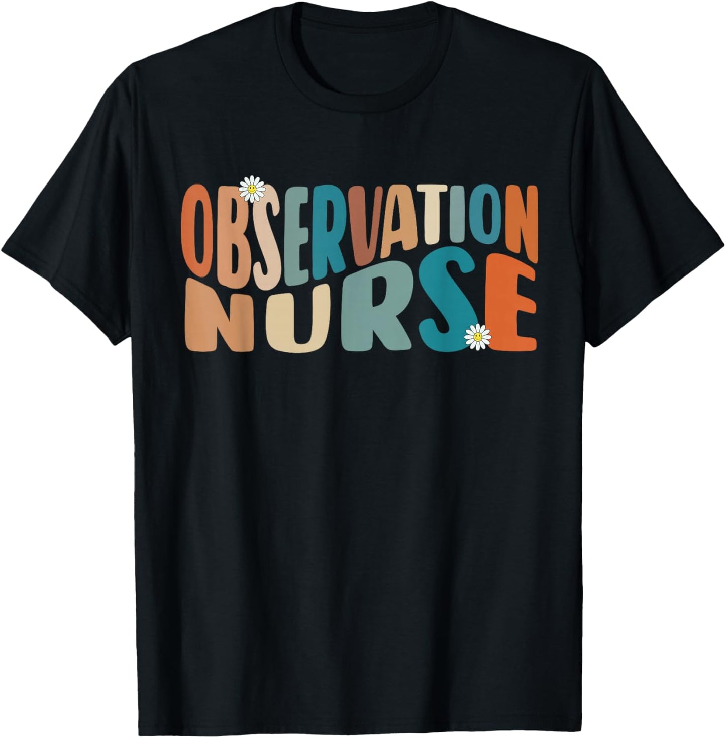 Observation Nurse Groovy Medical Observation Unit Nursing RN T-Shirt - T-Shirt | Black