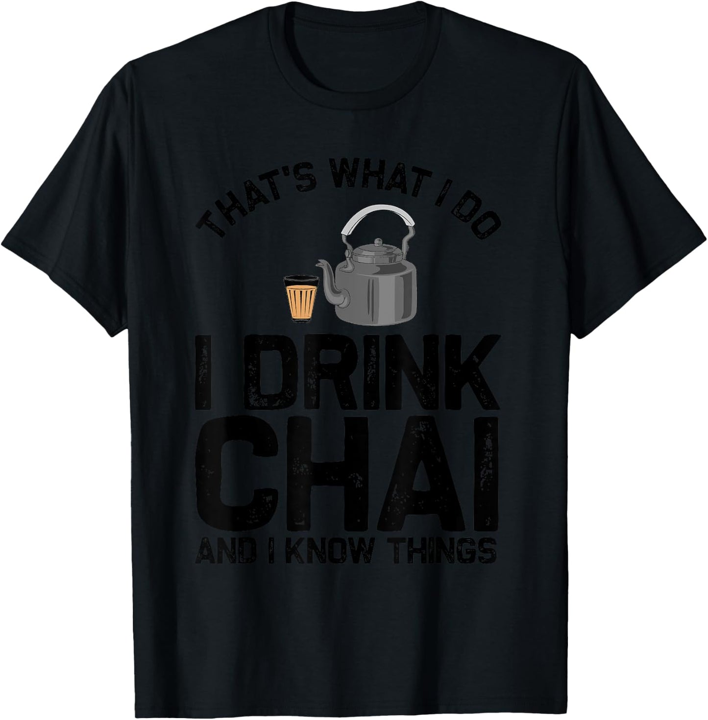 Funny Tea Lovers Gift Indian Desi Men Women Chai Drinker T-Shirt - T-Shirt | Black