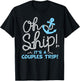 Oh Ship It's a Couples Trip - Matching Couples Cruise T-Shirt - T-Shirt | Black