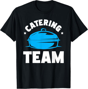 Catering Service Catering Squad Food Chef Waiter Caterer T-Shirt - T-Shirt | Black