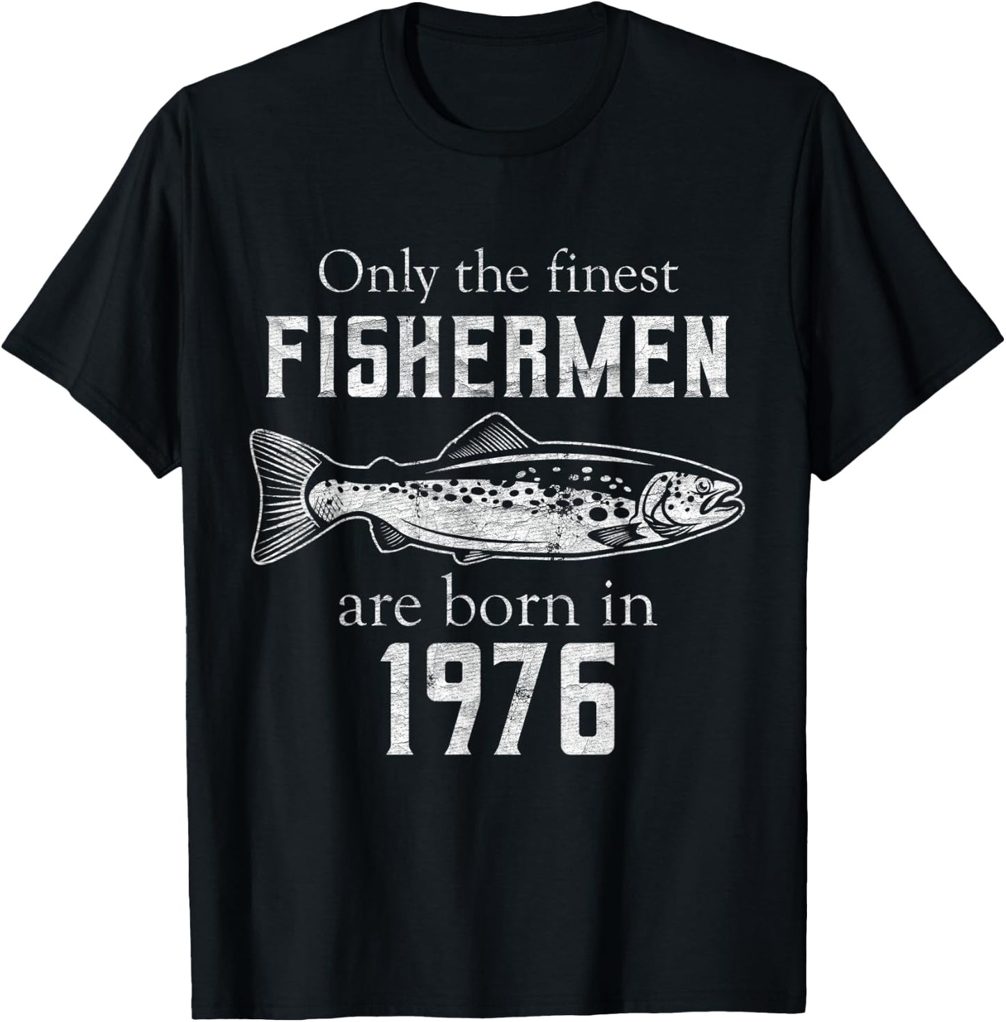 45th Birthday Vintage 1976 Fishing Fisherman 45 Year Old T-Shirt - T-Shirt | Black
