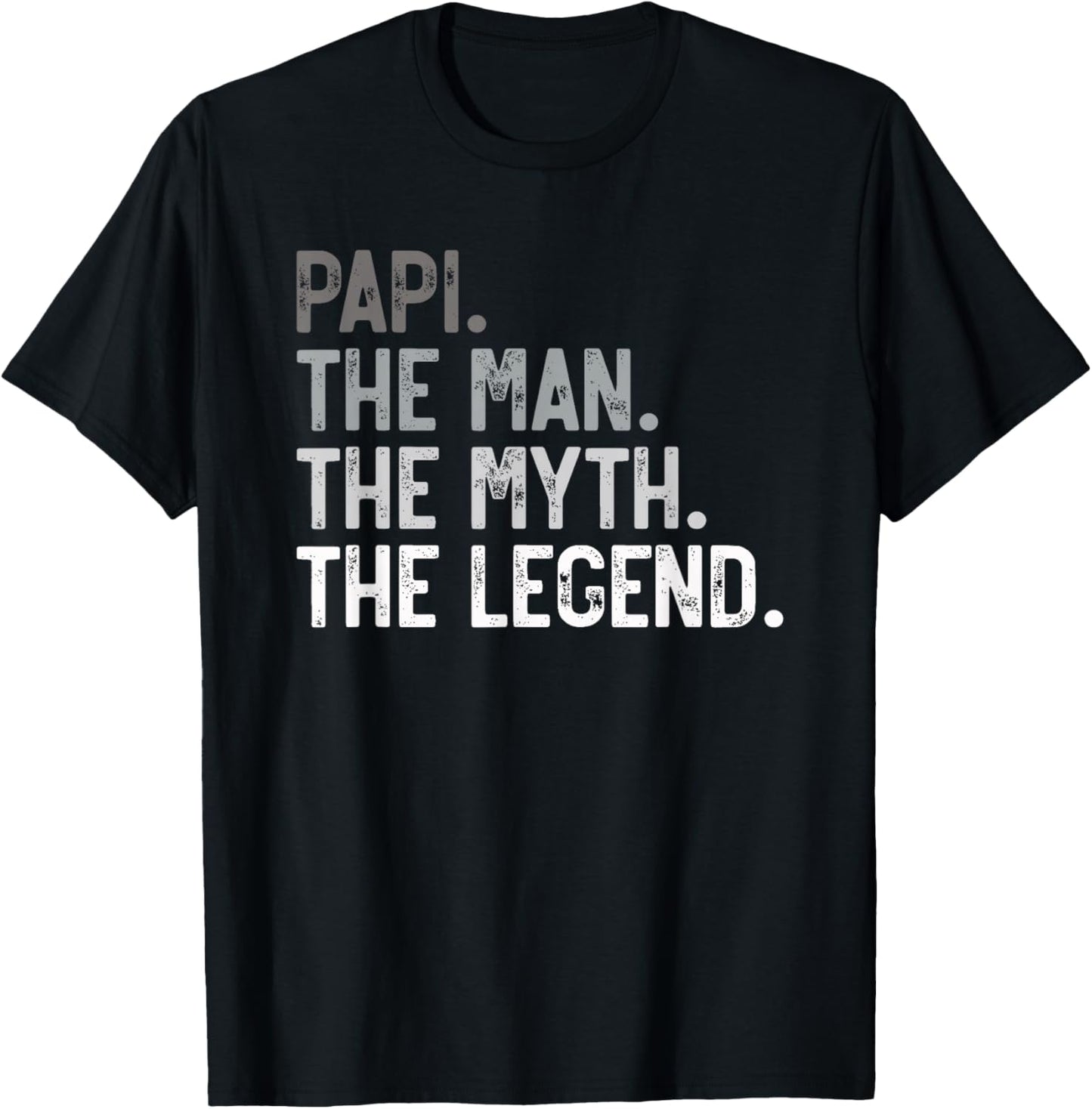 Papi the Man the Myth the Legend Father's Day for Grandpa T-Shirt - T-Shirt | Black
