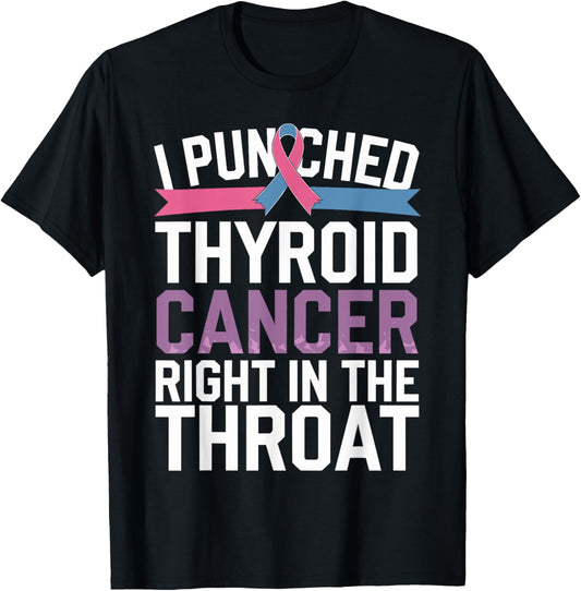 Thyroid Cancer Survivor Awareness Punched In The Throat T-Shirt - T-Shirt | Black