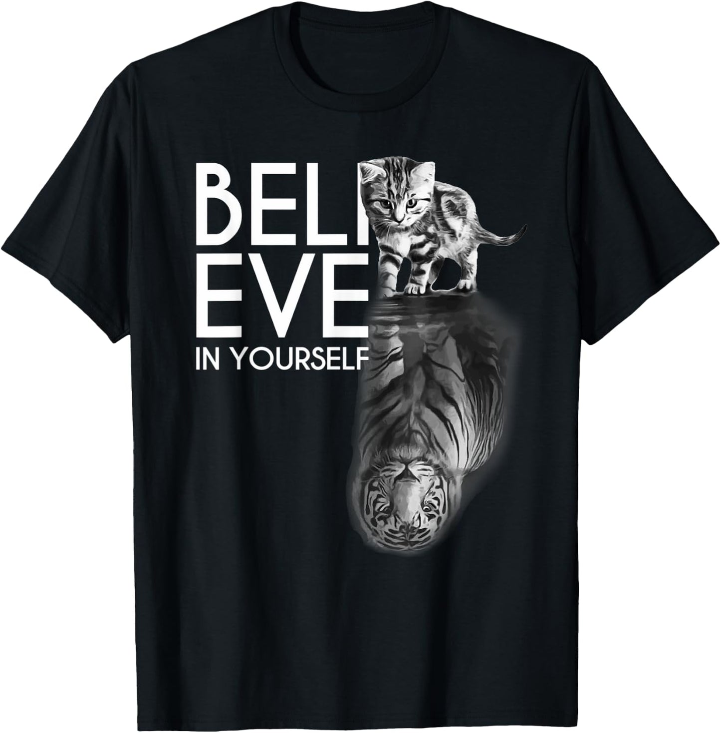 Believe In Yourself Cat Tiger Cute Motivation T-Shirt - T-Shirt | Black