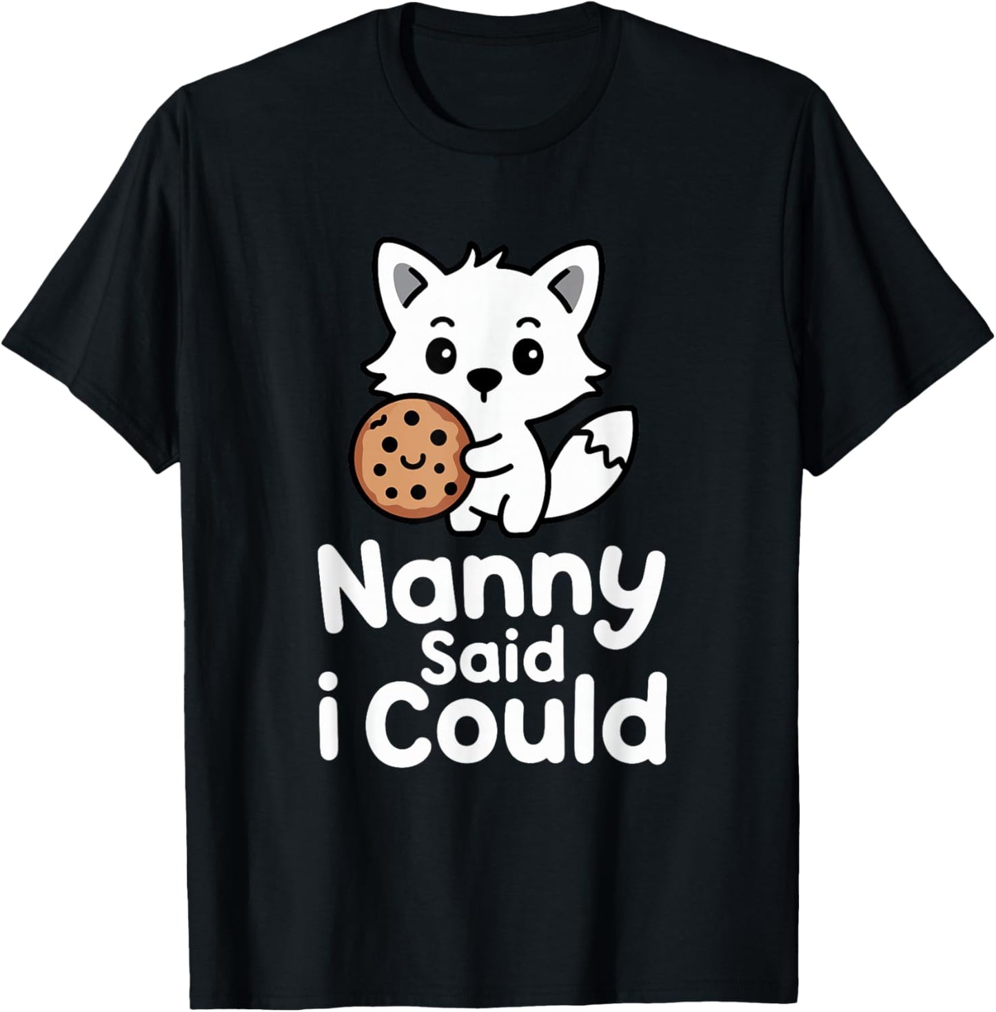 Funny Nanny Said I Could Cute Fox Toddler Grandma T-Shirt - T-Shirt | Black